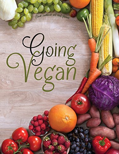 Stock image for Blank Cookbook and Meal Planner: Going Vegan: Collect your best vegan recipes in this 60 page blank cookbook with 5 week template meal planner to kick-start your new vegan life. (Empty Cookbook Gifts) for sale by Revaluation Books