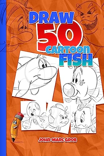 Imagen de archivo de DRAW 50 CARTOON FISH 2 How To Draw Cute Cartoons a la venta por PBShop.store US