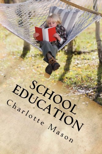 Stock image for School Education (The Home Education Series) (Volume 3) for sale by Revaluation Books