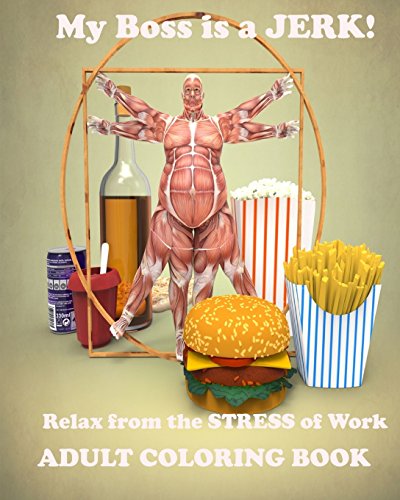 9781976195174: My boss is a jerk!: Relax from the stress of work!