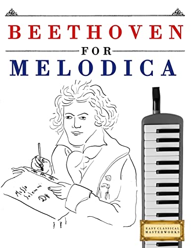 Stock image for Beethoven for Melodica: 10 Easy Themes for Melodica Beginner Book for sale by SecondSale