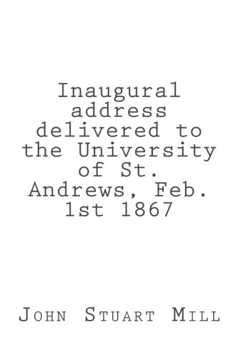 Imagen de archivo de Inaugural address delivered to the University of St. Andrews, Feb. 1st 1867 a la venta por Revaluation Books