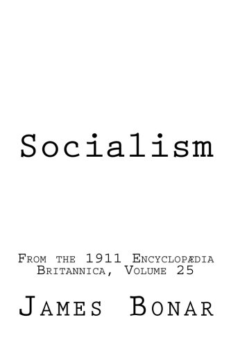Stock image for Socialism: From the 1911 Encyclopdia Britannica, Volume 25 for sale by Revaluation Books