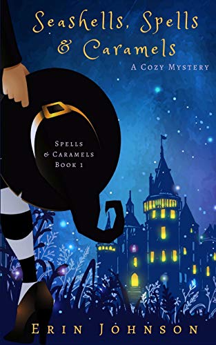 Stock image for Seashells, Spells & Caramels: A Cozy Witch Mystery for sale by ThriftBooks-Dallas