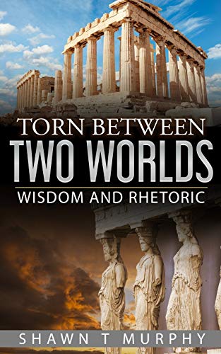 Stock image for Torn Between Two Worlds Wisdom and Rhetoric Volume 2 for sale by PBShop.store US