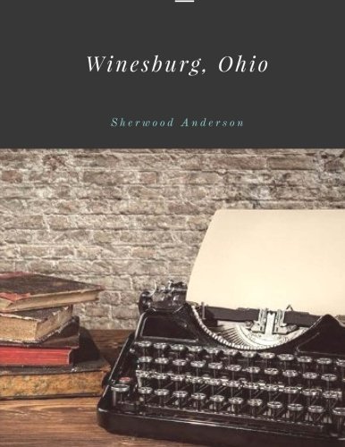 Beispielbild fr Winesburg, Ohio by Sherwood Anderson zum Verkauf von Better World Books