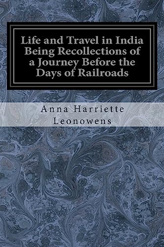 Beispielbild fr Life and Travel in India Being Recollections of a Journey Before the Days of Railroads zum Verkauf von ThriftBooks-Atlanta