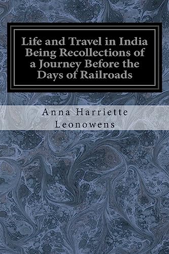 9781976236990: Life and Travel in India Being Recollections of a Journey Before the Days of Railroads