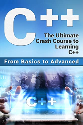 Stock image for C++: The Ultimate Crash Course to Learning C++ (from basics to advanced) for sale by ThriftBooks-Atlanta