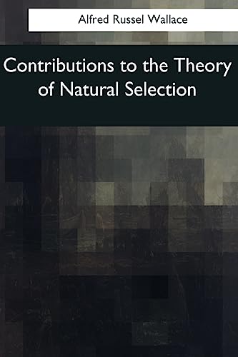 Stock image for Contributions to the Theory of Natural Selection: A Series of Essays for sale by THE SAINT BOOKSTORE