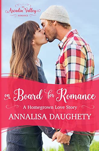 9781976243677: On Board for Romance: Homegrown Love Book One: Volume 7 (Arcadia Valley Romance)