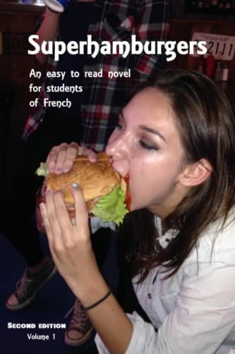 

Superhamburgers: An easy to read novel for learners of French (French Edition)