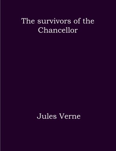 Beispielbild fr The survivors of the Chancellor zum Verkauf von Revaluation Books
