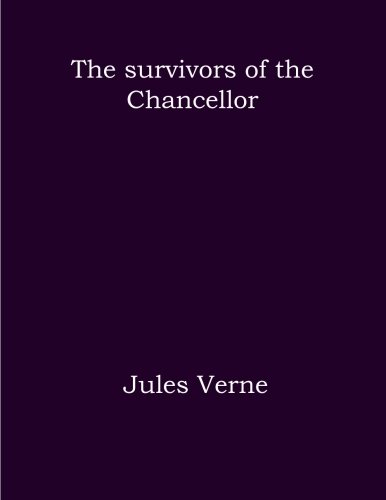 Stock image for The survivors of the Chancellor for sale by Revaluation Books