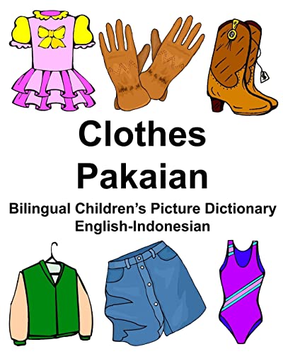 Stock image for English-Indonesian Clothes/Pakaian Bilingual Children's Picture Dictionary for sale by THE SAINT BOOKSTORE