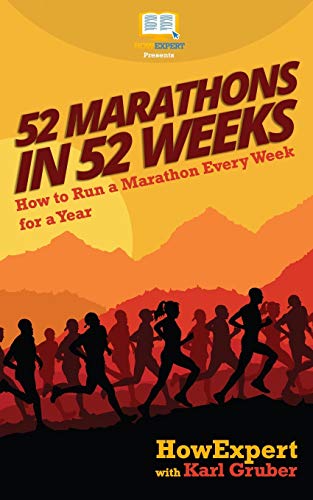 Beispielbild fr 52 Marathons in 52 Weeks: How to Run a Marathon Every Week for a Year zum Verkauf von WorldofBooks