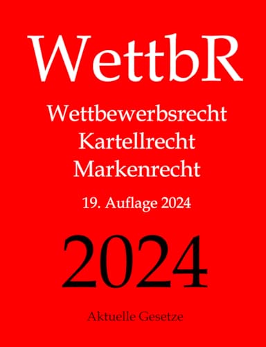 Beispielbild fr WettbR, KatellR, MarkenR - Wettbewerbsrecht, Kartellrecht und Markenrecht - Aktuelle Gesetze zum Verkauf von medimops