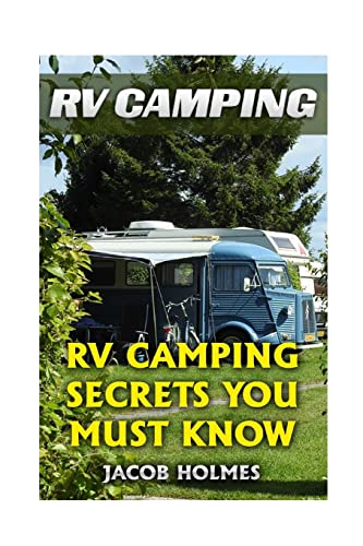 Imagen de archivo de RV Camping: RV Camping Secrets Ypu Must Know a la venta por HPB-Red