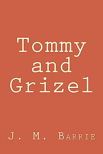 Stock image for Tommy and Grizel for sale by THE SAINT BOOKSTORE