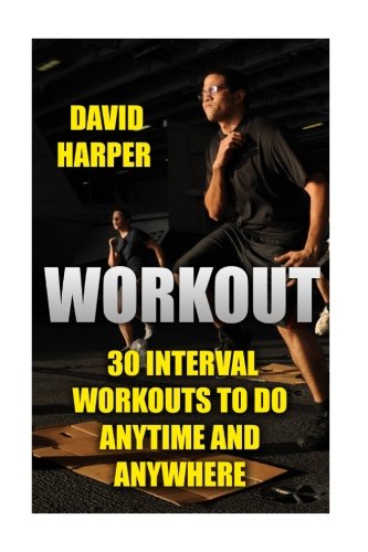 Imagen de archivo de Workout: 30 Interval Workouts to Do Anytime and Anywhere a la venta por THE SAINT BOOKSTORE