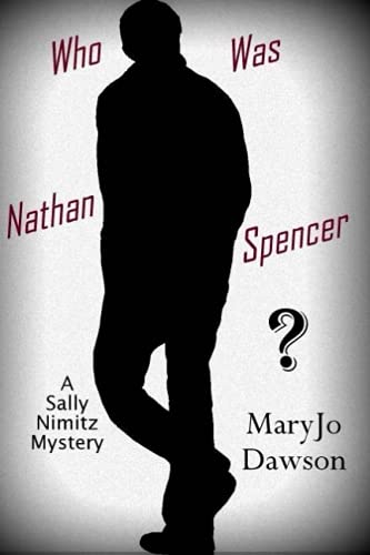 Imagen de archivo de Who Was Nathan Spencer? (7th Sally Nimitz Mystery) a la venta por Revaluation Books