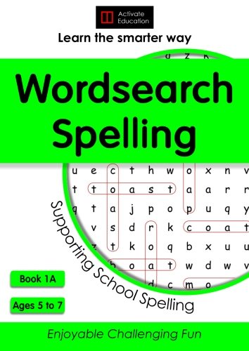 9781976305214: Wordsearch Spelling Book 1A Ages 5 to 7: Wordsearch Spelling Puzzles for children and kids. Improving and supporting school spelling skills the enjoyable, challenging and fun way!