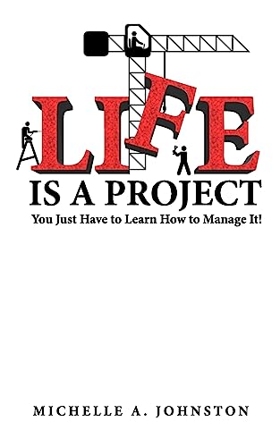 Beispielbild fr Life is a Project: You just have to learn to manage it! zum Verkauf von THE SAINT BOOKSTORE