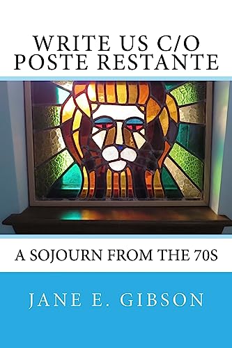 Beispielbild fr Write Us c/o Poste Restante: a Sojourn from the 70s zum Verkauf von ThriftBooks-Dallas