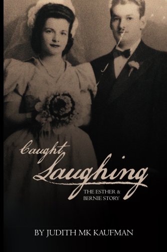 Beispielbild fr Caught Laughing: The Esther and Bernie Story zum Verkauf von THE SAINT BOOKSTORE