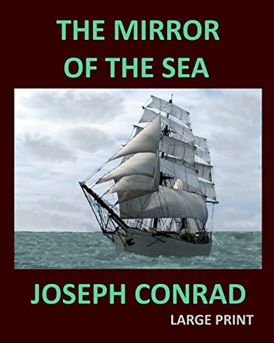9781976323614: THE MIRROR OF THE SEA JOSEPH CONRAD Large Print: Large Print