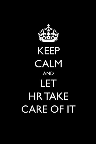 9781976330537: Keep Calm and Let HR Take Care of It: Blank Lined Journal