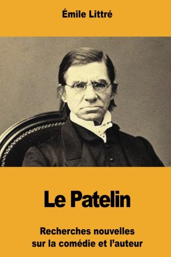 Beispielbild fr Le Patelin: Recherches nouvelles sur la comdie et l?auteur (French Edition) zum Verkauf von Lucky's Textbooks