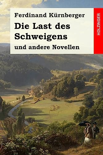Imagen de archivo de Die Last des Schweigens: und andere Novellen (German Edition) a la venta por Lucky's Textbooks