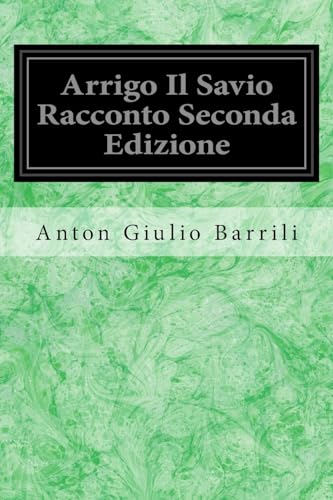 Beispielbild fr Arrigo Il Savio Racconto Seconda Edizione zum Verkauf von THE SAINT BOOKSTORE