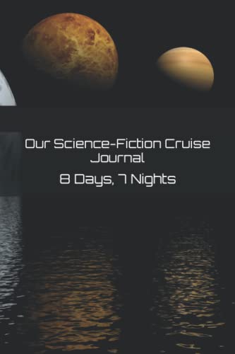 9781976352690: Our Science-Fiction Cruise Journal: 8 Days, 7 Nights (Journals For Your Life) [Idioma Ingls]