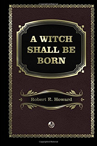 Stock image for A Witch Shall be Born for sale by Revaluation Books