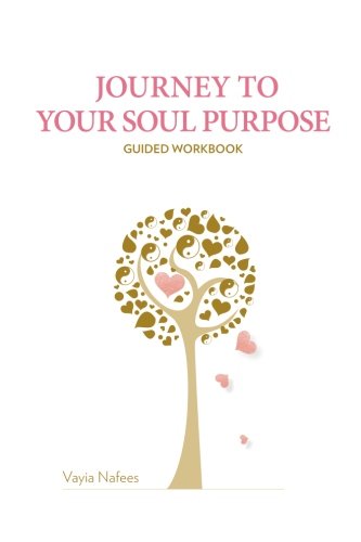 Beispielbild fr Journey To Your Soul Purpose: Guided Workbook zum Verkauf von WorldofBooks