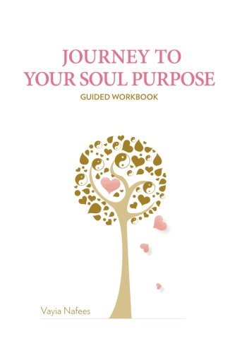 Stock image for Journey To Your Soul Purpose: Guided Workbook for sale by WorldofBooks
