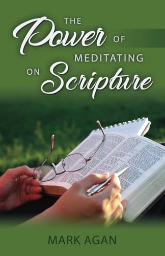 Beispielbild fr The Power of Meditating on Scripture zum Verkauf von Revaluation Books