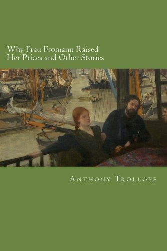 Beispielbild fr Why Frau Fromann Raised Her Prices and Other Stories zum Verkauf von Revaluation Books