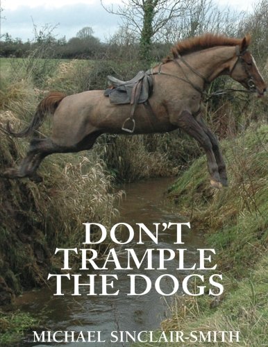 Beispielbild fr Don't Trample the Dogs zum Verkauf von WorldofBooks