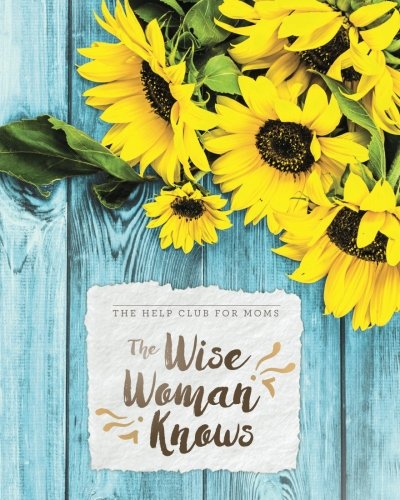 Imagen de archivo de Help Club for Moms: The Wise Woman Knows a la venta por ThriftBooks-Atlanta