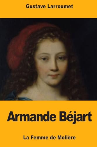 9781976380228: Armande Bjart: La Femme de Molire