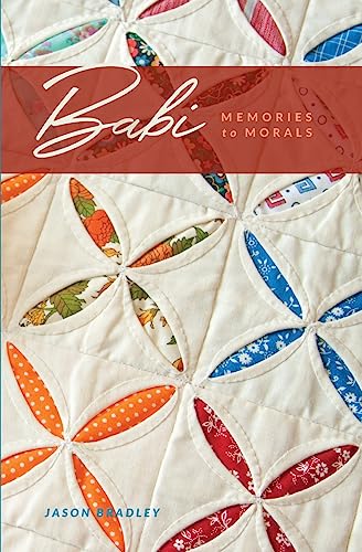 Stock image for Babi: Memories to Morals for sale by Lucky's Textbooks