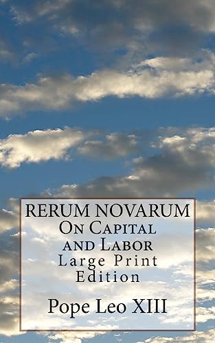 Imagen de archivo de RERUM NOVARUM On Capital and Labor: Large Print Edition a la venta por California Books
