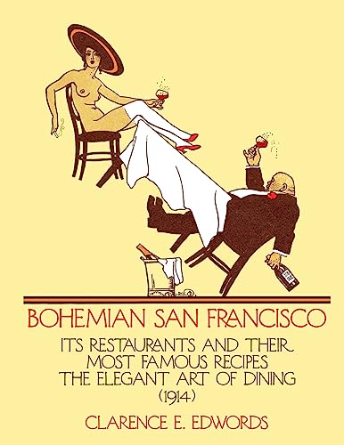 Stock image for Bohemian San Francisco: Its Restaurants and Their Most Famous Recipes for sale by Lucky's Textbooks