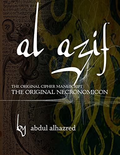 Beispielbild fr Al Azif: The Original Cipher Manuscript: (The Original Necronomicon) zum Verkauf von Save With Sam