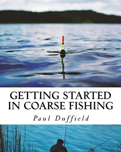 Imagen de archivo de Getting Started in Coarse Fishing: Tackle, methods and baits for all waters and species a la venta por WorldofBooks