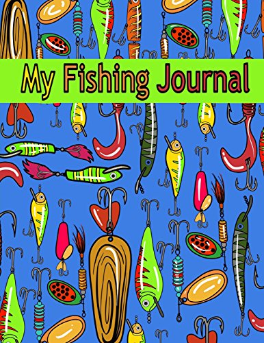 Beispielbild fr My Fishing Journal ( Kids Fishing Book) : Fishing Journal for Kids; Includes 50+ Journaling Pages for Recording Fishing Notes, Experiences and Memories (Kids Journal Diary for Fishing) zum Verkauf von Better World Books