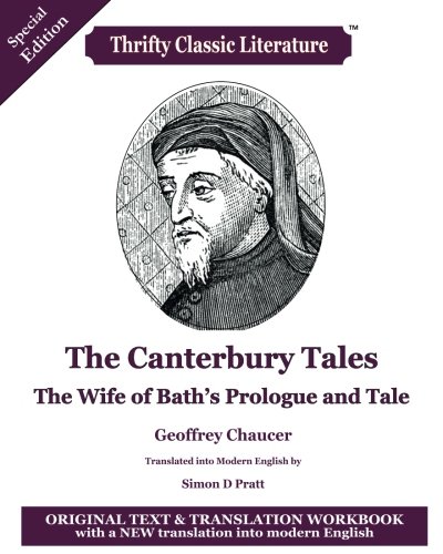 Stock image for The Canterbury Tales: The Wife of Bath's Prologue and Tale: Original Text, Translation Workbook and Translation Into Modern English: Volume 67 (Thrifty Classic Literature) for sale by AwesomeBooks